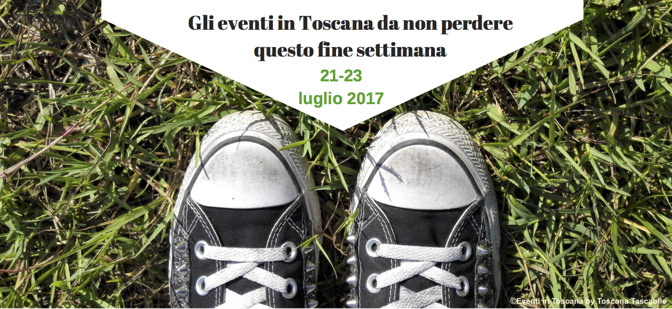 01_Gli eventi in Toscanada non perderequesto fine settimana