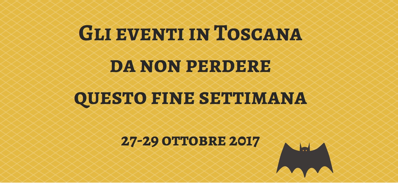 Gli eventi in Toscanada non perderequesto fine settimana