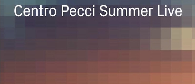 Pecci Summer Live – Centro per l’Arte Contemporanea ‘Luigi Pecci’, Prato (Prato)